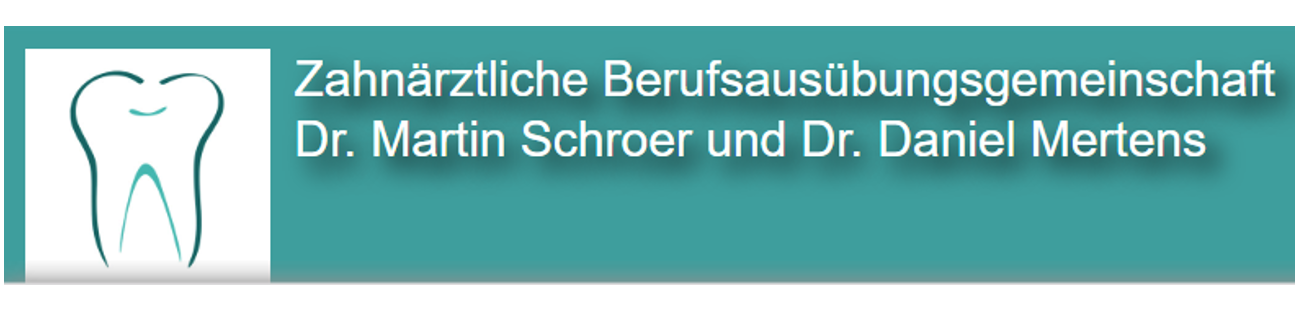 Zahnärztliche Berufsausübungsgemeinschaft Dr. Martin Schroer und Dr. Daniel Mertens